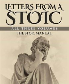 letters from a stoic: all three volumes (ebook)-lucio anneo seneca-9781365524431