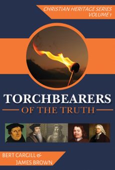 torchbearers of the truth (ebook)-bert cargill-james brown-9781393829331