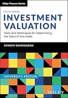 investment valuation, university edition: tools and techniques for determining the value of any asset-aswath damodaran-9781394262731