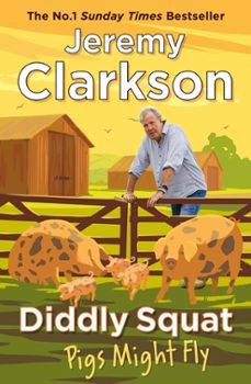 diddly squat: pigs might fly (ebook)-jeremy clarkson-9781405961431