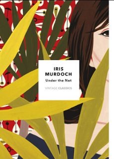 under the net (vintage classics murdoch series)-iris murdoch-9781407018331