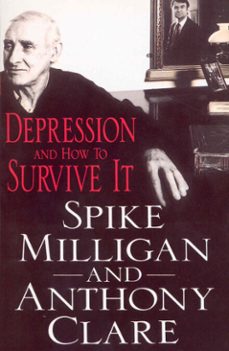 depression and how to survive it (ebook)-anthony clare-spike milligan-9781407096131