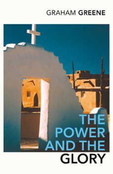 the power and the glory-graham greene-9781409017431