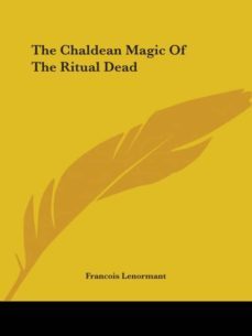 the chaldean magic of the ritual dead-9781425308131