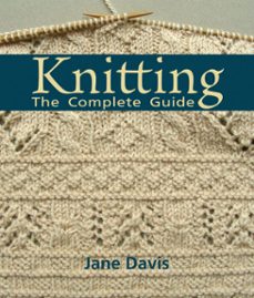 knitting - the complete guide (ebook)-jane davis-9781440221231