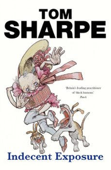 indecent exposure-tom sharpe-9781446474631