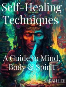 self-healing techniques (ebook)-sarah lee-9781447845331