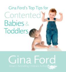 gina ford's top tips for contented babies &amp; toddlers (ebook)-gina ford-9781448146031