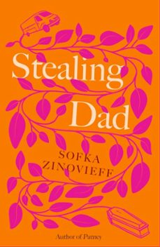 stealing dad (ebook)-sofka zinovieff-9781472159731
