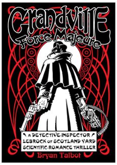 grandville force majeure (ebook)-bryan talbot-9781473523531