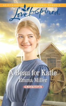 a beau for katie (ebook)-emma miller-9781474056731