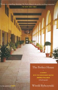 the perfect house (ebook)-witold rybczynski-9781476737331