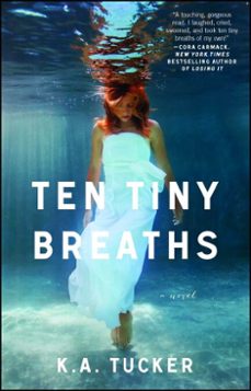 ten tiny breaths (ebook)-k.a tucker-9781476740331