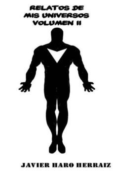 relatos de mis universos volumen ii (ebook)-9781492277231