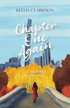 chapter one again (ebook)-keelia clarkson-9781514013731