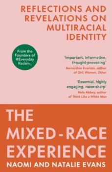 the mixed-race experience: reflections and revelations on multicultural identity-natalie meg evans-naomi evans-9781529115031