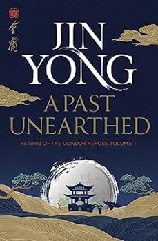 a past unearthed (return of the condor heroes volume 1)-9781529417531