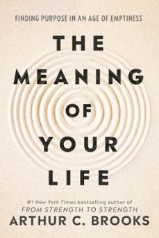 the meaning of your life (ebook)-arthur c brooks-9781529989731
