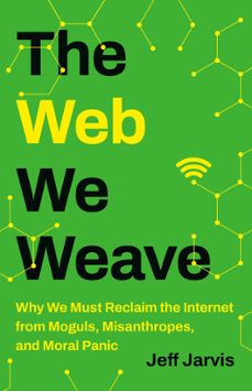 the web we weave (ebook)-jeff jarvis-9781541604131