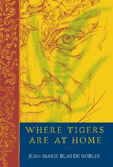 where tigers are at home (ebook)-jean marie blas de robles-9781590515631
