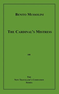 the cardinal's mistress (ebook)-benito mussolini-9781608727131