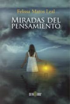 miradas del pensamiento (ebook)-felissa matos leal-9781629344331