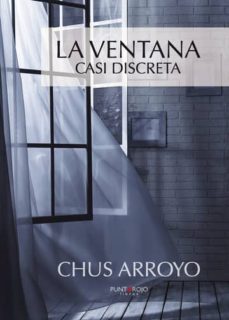la ventana casi discreta (ebook)-chus arroyo-9781635035131