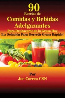 90 recetas de comidas y bebidas adelgazantes para deshacerse de la grasa hoy-9781635311631