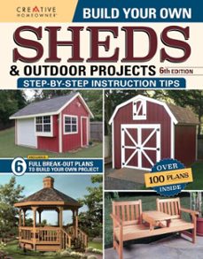 build your own sheds &amp; outdoor projects manual, sixth edition (ebook)-9781637411131