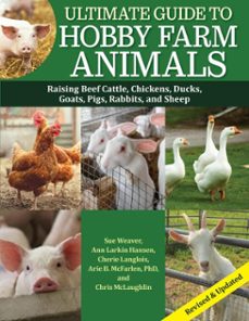 ultimate guide to hobby farm animals (ebook)-sue weaver-chris mclaughlin-cherie langlois-9781637412831