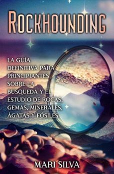 rockhounding (ebook)-mari silva-9781638185031