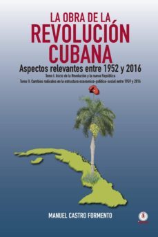 la obra de la revolución cubana (ebook)-manuel formento castro-9781640860131