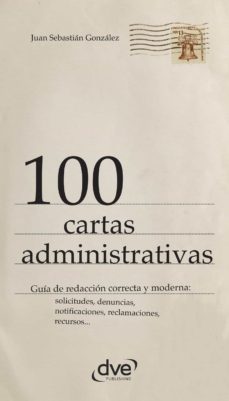 100 cartas administrativas (ebook)-juan sebastian gonzalez-9781646999231