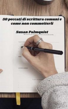 50 peccati di scrittura comuni e come non commetterli (ebook)-susan palmquist-9781667448831