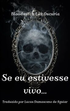 se eu estivesse vivo (ebook)-9781667457031