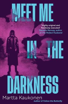meet me in the darkness (ebook)-martta kaukonen-9781782279631
