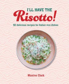 i'll have the risotto! (ebook)-maxine clark-9781788796231