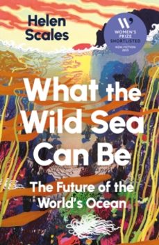 what the wild sea can be-helen scales-9781804710531