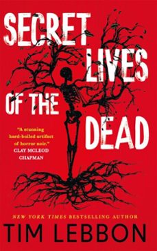 secret lives of the dead (ebook)-tim lebbon-9781835413531