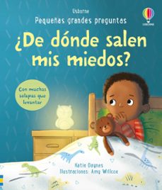 ¿de donde salen mis miedos? pequeñas grandes preguntas-katie daynes-9781836061731