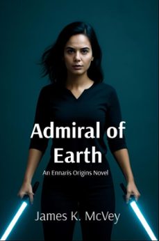 admiral of earth (ebook)-james k. mcvey-9781923211131