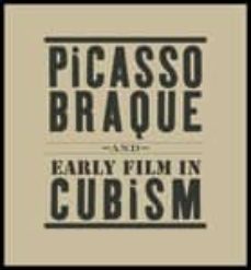 picasso, braque and early film in cubism-9781930743731