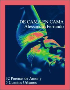 de cama en cama: 32 poemas de amor y 5 cuentos urbanos (ebook)-9781942748731