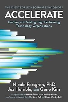 accelerate: the science of lean software and devops: building and scaling high performing technology organizations (-nicole forsgren-9781942788331