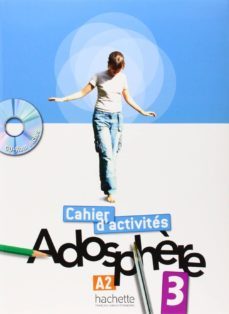adosphere 3, a2, methode de français : cahier d activites-9782011557131