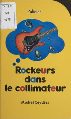 rockeurs dans le collimateur (ebook)-michel leydier-9782014606331