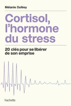 cortisol, l'hormone du stress (ebook)-mélanie duféey-9782017359531