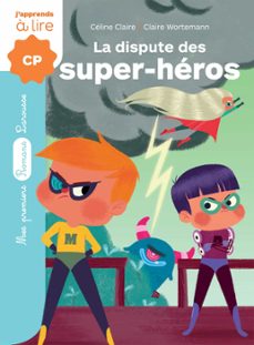la dispute des super-heros (ebook)-celine claire-9782035976031