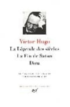 la legende des siecles; la fin de satan; dieu-victor hugo-9782070102631