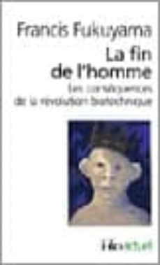 la fin de l homme et les consequences de la revolution biotechniq ue-francis fukuyama-9782070304431